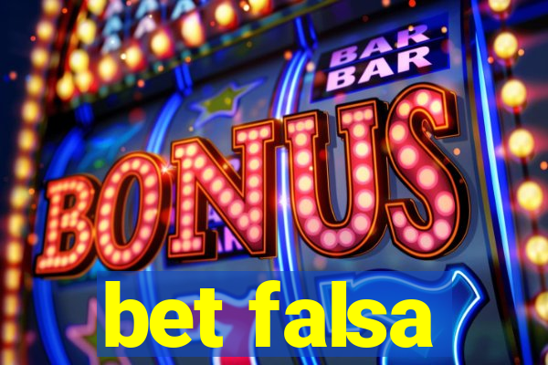 bet falsa